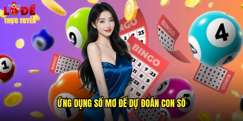 Ứng Dụng Sổ Mơ Để Dự Đoán Con Số