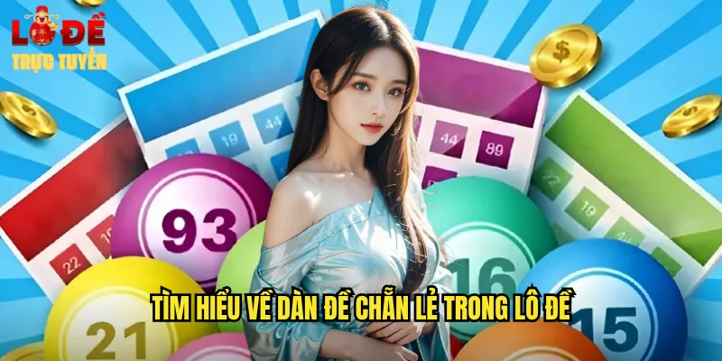 Tìm hiểu về dàn đề chẵn lẻ trong lô đề